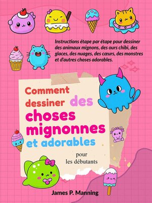 cover image of Comment dessiner des choses mignonnes et adorables pour les débutants